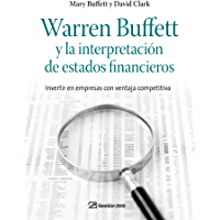 Warren Buffett y la interpretación de estados financieros: Invertir en empresas con ventaja competitiva